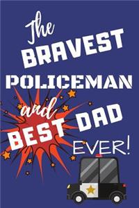 The Bravest Policeman And Best Dad Ever!