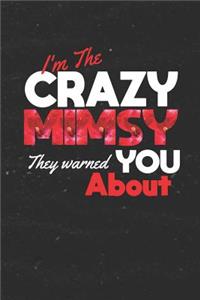 I'm the Crazy Mimsy They Warned You about