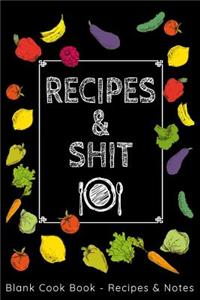 Blank Cook Book - Recipes & Shit