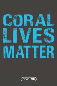 Coral Lives Matter