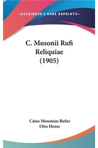 C. Musonii Rufi Reliquiae (1905)