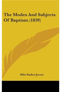 The Modes and Subjects of Baptism (1839)