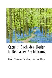Catull's Buch Der Lieder