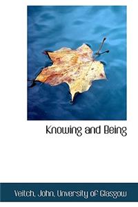 Knowing and Being