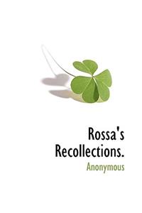 Rossa's Recollections.