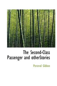 The Second-Class Passenger and Otherstories