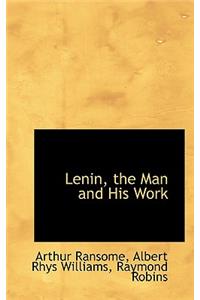 Lenin, the Man and His Work