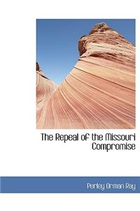 The Repeal of the Missouri Compromise