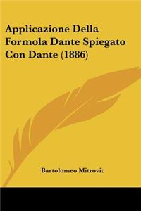Applicazione Della Formola Dante Spiegato Con Dante (1886)