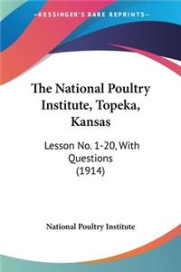 The National Poultry Institute, Topeka, Kansas
