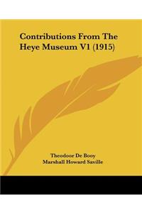 Contributions From The Heye Museum V1 (1915)