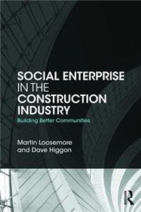 Social Enterprise in the Construction Industry