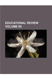 Educational Review Volume 60