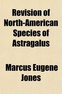 Revision of North-American Species of Astragalus