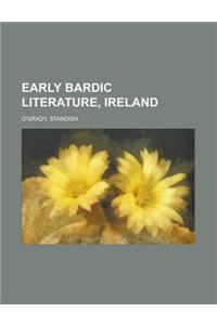 Early Bardic Literature, Ireland.