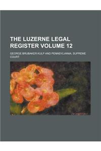 The Luzerne Legal Register Volume 12