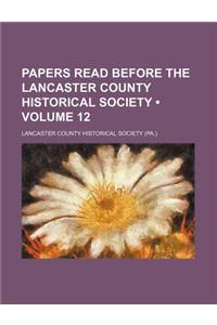 Papers Read Before the Lancaster County Historical Society (Volume 12)