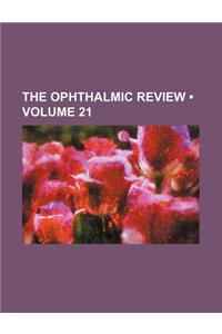 The Ophthalmic Review (Volume 21)