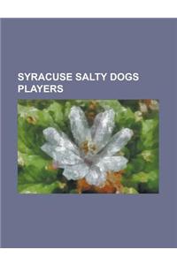 Syracuse Salty Dogs Players