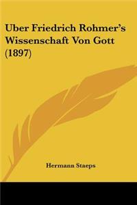 Uber Friedrich Rohmer's Wissenschaft Von Gott (1897)