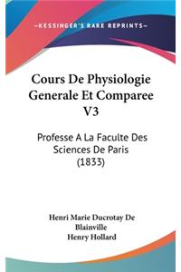 Cours de Physiologie Generale Et Comparee V3