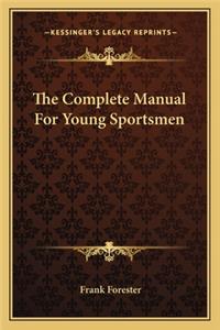 Complete Manual for Young Sportsmen