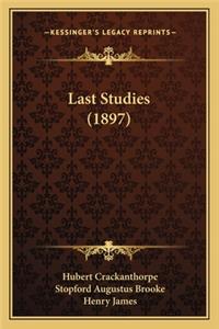 Last Studies (1897)