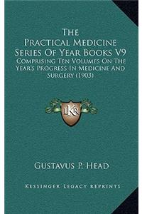 The Practical Medicine Series of Year Books V9