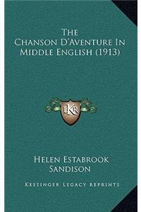 The Chanson D'Aventure In Middle English (1913)