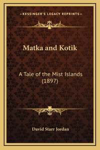 Matka and Kotik