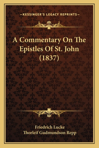 A Commentary On The Epistles Of St. John (1837)