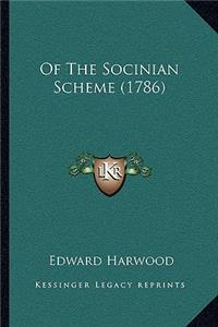 Of The Socinian Scheme (1786)