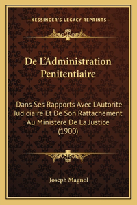 De L'Administration Penitentiaire