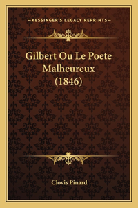 Gilbert Ou Le Poete Malheureux (1846)