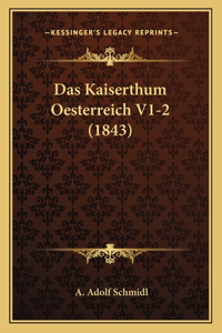 Das Kaiserthum Oesterreich V1-2 (1843)