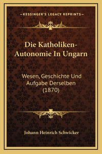 Die Katholiken-Autonomie In Ungarn