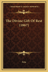 The Divine Gift Of Rest (1867)