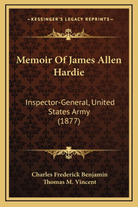 Memoir Of James Allen Hardie