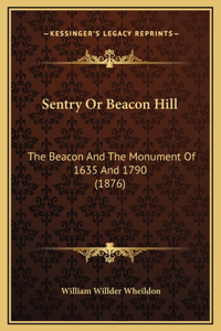 Sentry Or Beacon Hill