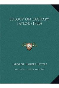 Eulogy On Zachary Taylor (1850)