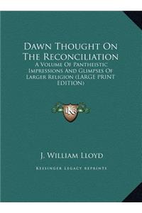 Dawn Thought on the Reconciliation
