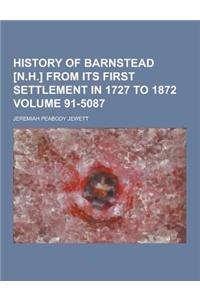 History of Barnstead [N.H.] from Its First Settlement in 1727 to 1872 Volume 91-5087