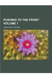 Pushing to the Front Volume 1