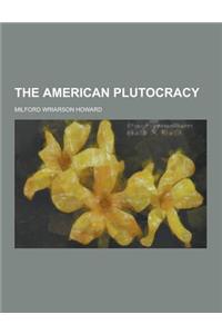 The American Plutocracy