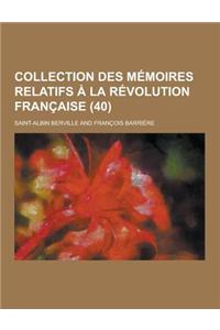 Collection Des Memoires Relatifs a la Revolution Francaise (40)