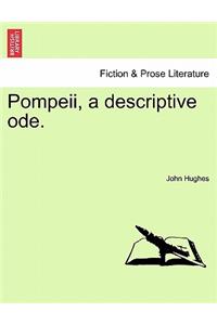Pompeii, a Descriptive Ode.