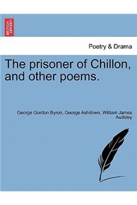 Prisoner of Chillon, and Other Poems.