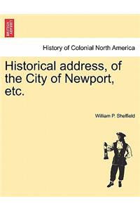 Historical Address, of the City of Newport, Etc.