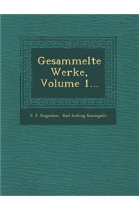 Gesammelte Werke, Volume 1...