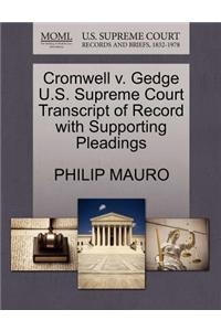 Cromwell V. Gedge U.S. Supreme Court Transcript of Record with Supporting Pleadings